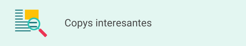 Ejemplos de copys interesantes