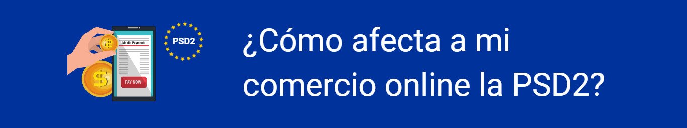 cómo afecta a tu negocio el psd2
