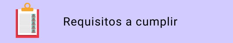 Requisitos a cumplir