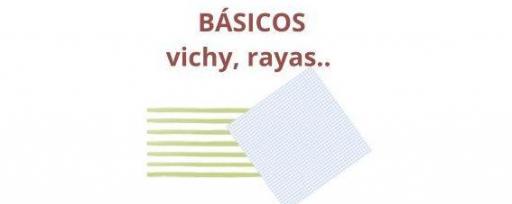 Básicos ( vichy, rayas, ropos , etc  ) 