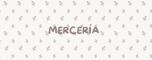 - MERCERÍA