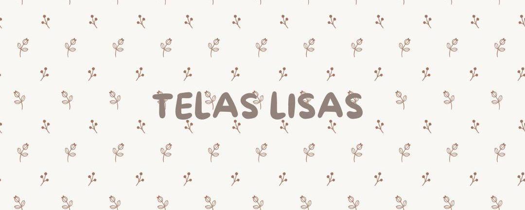 Telas lisas 