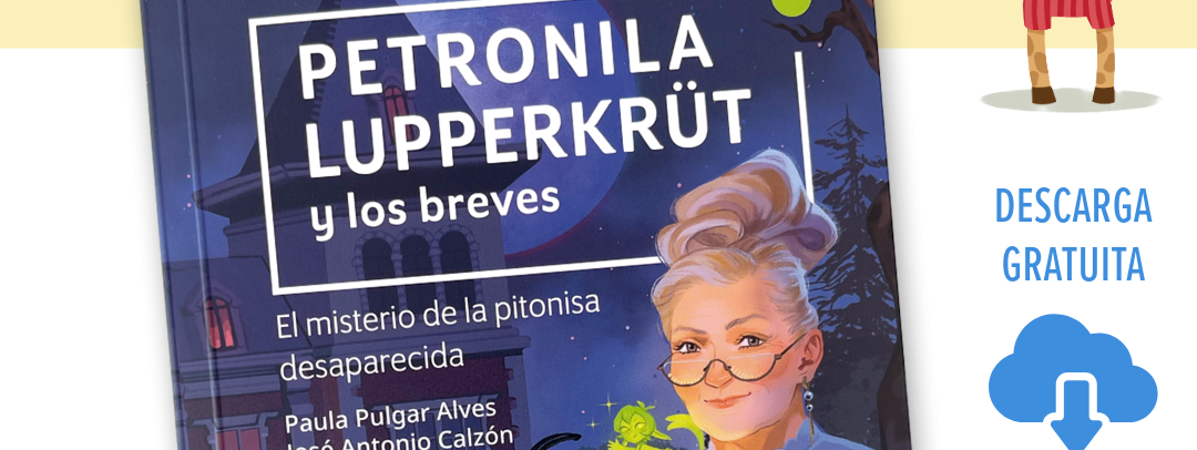 Ya disponible el cuaderno creativo de «Petronila Lupperkrüt y los breves»