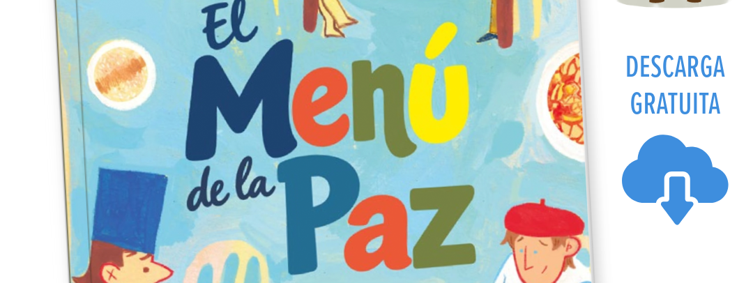 «El Menú de la Paz»: ya disponible su cuaderno creativo
