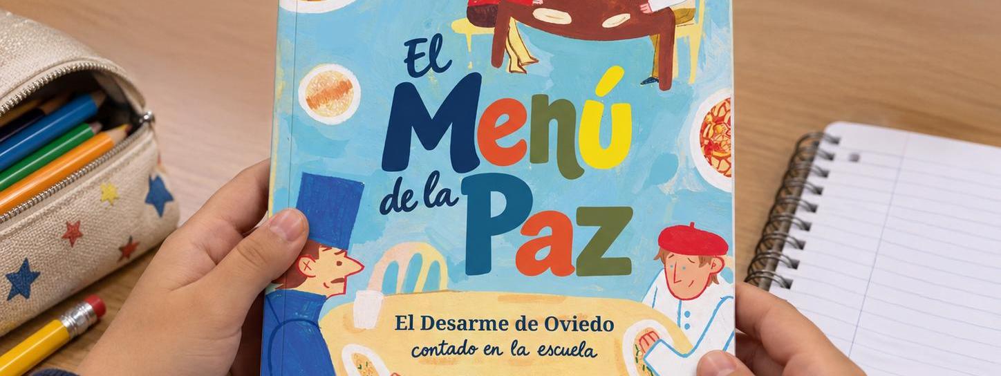 NOVEDAD: «El Menú de la Paz. El Desarme de Oviedo contado en la escuela»