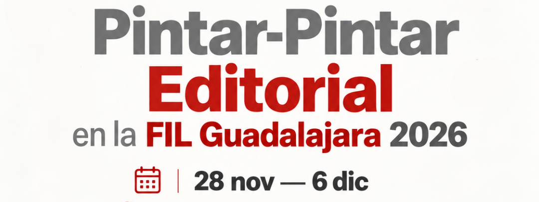 Pintar-Pintar Editorial estará en la FIL Guadalajara 2026