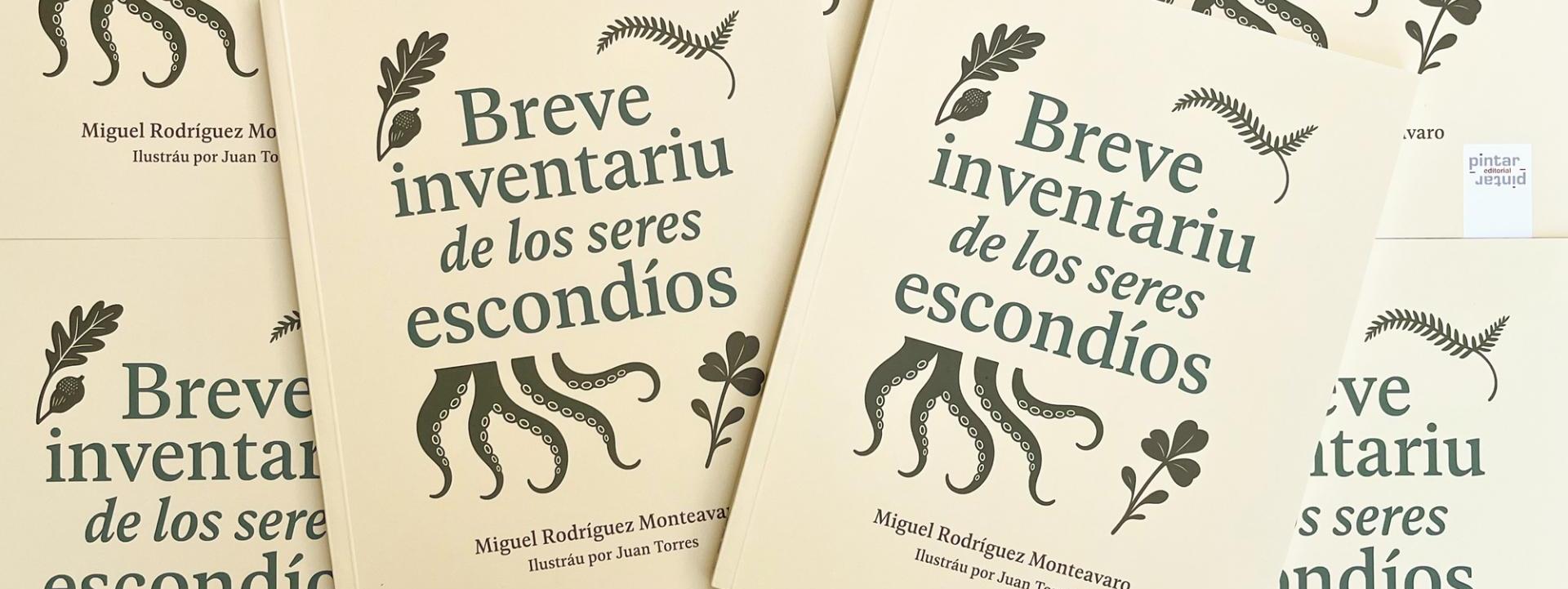 NOVEDÁ: «Breve inventariu de los seres escondíos» de Miguel Rodríguez Monteavaro y Juan Torres