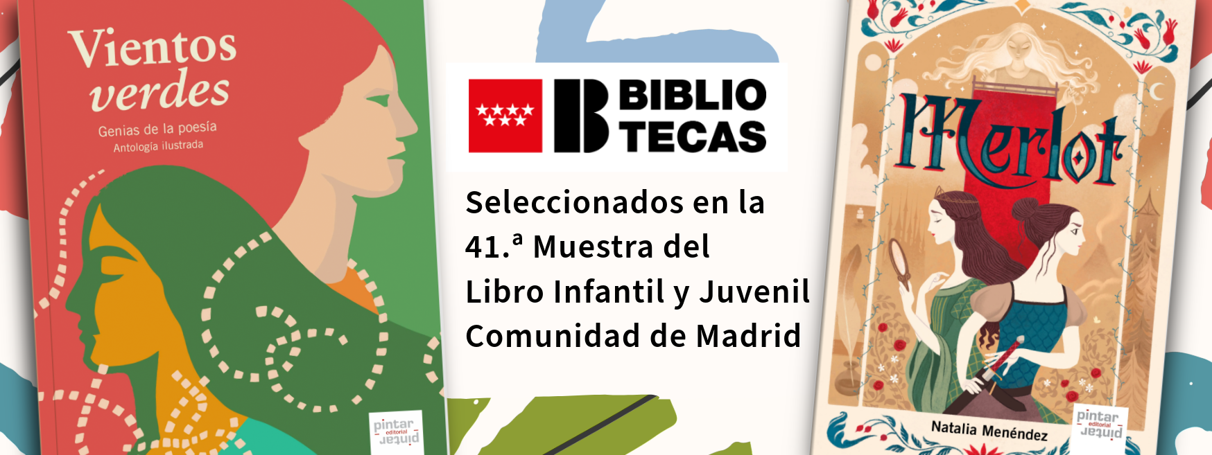 «Vientos verdes. Genias de la poesía» y «Merlot», seleccionados en la 41.ª Muestra del Libro Infantil y Juvenil de la Comunidad 