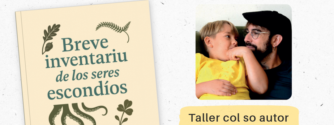 «Breve inventariu de los seres escondíos» taller col so autor