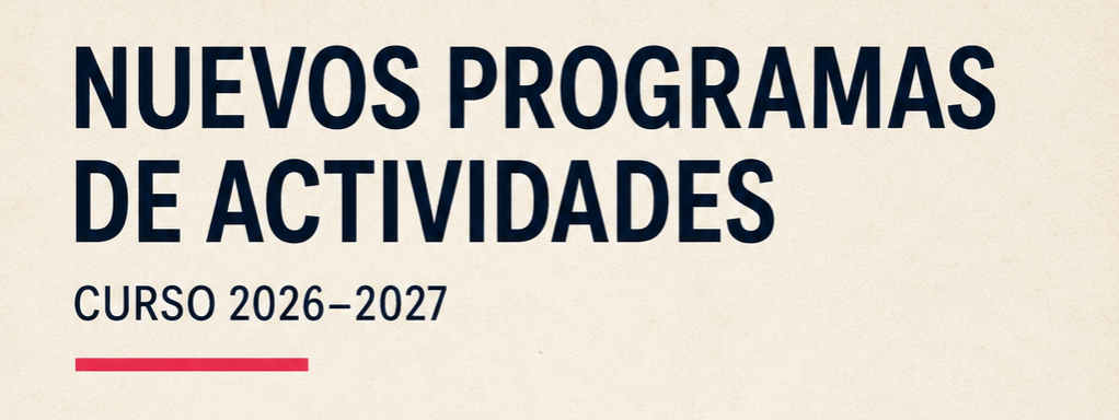 Nuevos programas de actividades para el curso 2026–2027