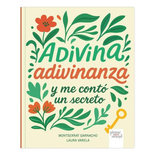 Adivina, adivinanza. Y me contó un secreto