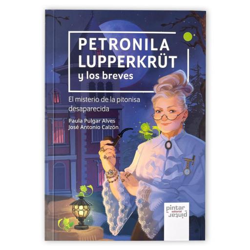Petronila Lupperkrüt y los breves. El misterio de la pitonisa desaparecida.