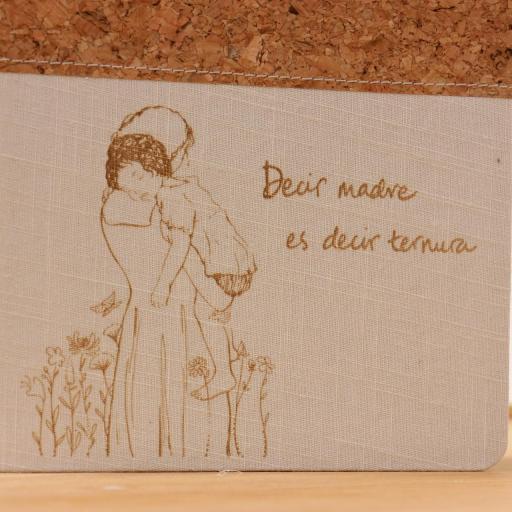 Decir madre es decir ternura | Cuaderno corcho [2]