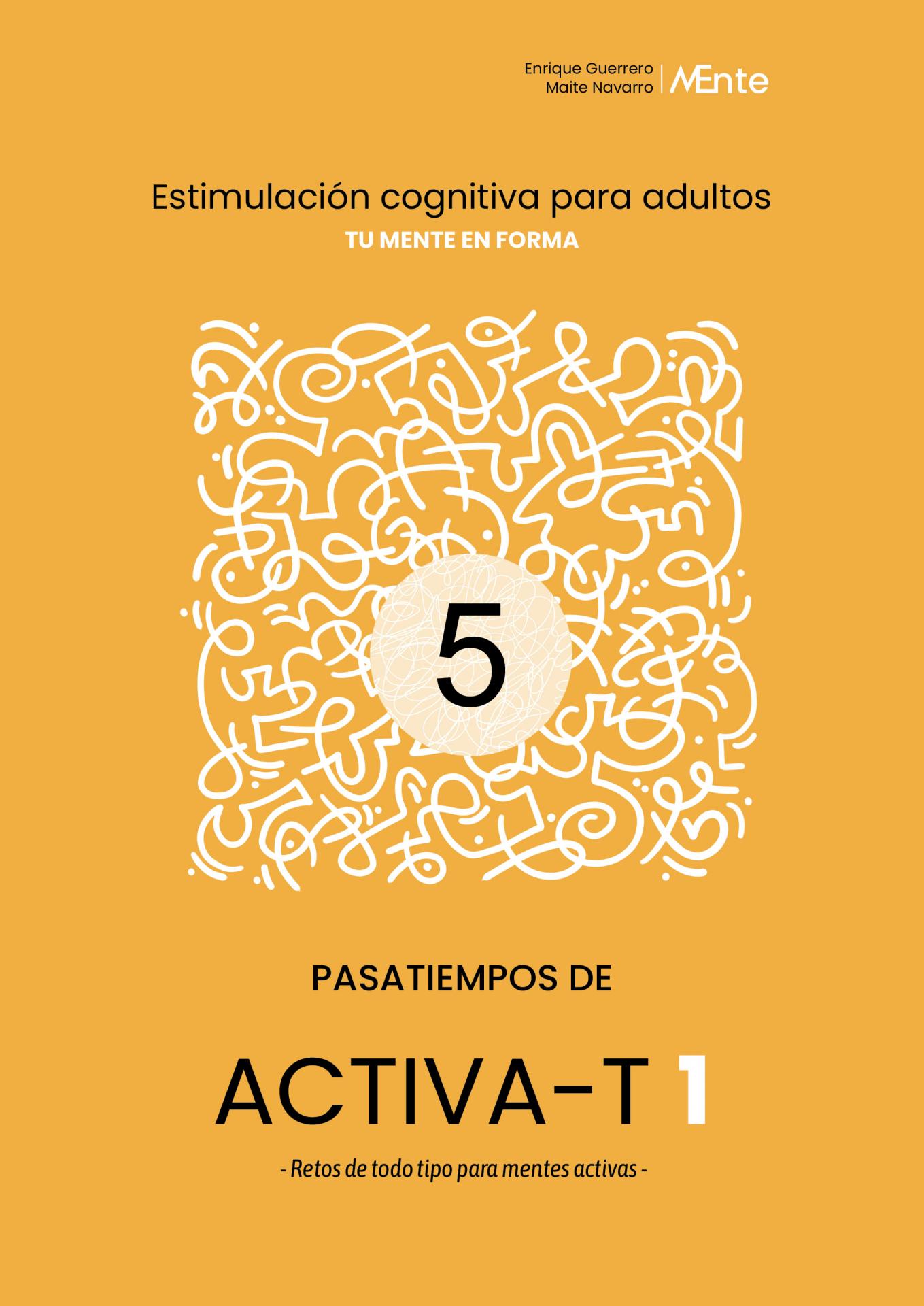 PASATIEMPOS DE ACTIVA-T 1. - Retos de todo tipo para mentes activas -