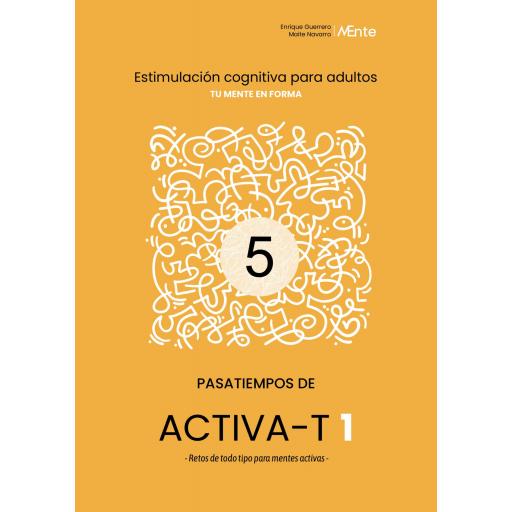 PASATIEMPOS DE ACTIVA-T 1. - Retos de todo tipo para mentes activas - [0]