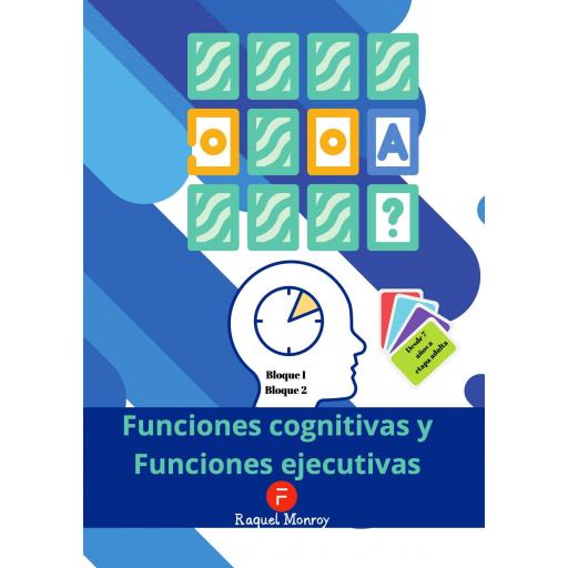 FUNCIONES COGNITIVAS Y FUNCIONES EJECUTIVAS. Bloque I y II. (7 años/Edad Adulta)