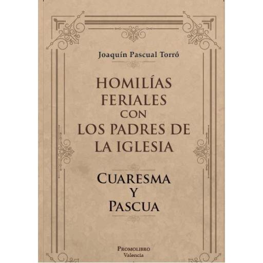6. Homilías Feriales con los Padres de la Iglesia. Cuaresma y Pascua (5 semanas)