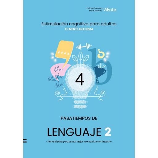 PASATIEMPOS DE LENGUAJE 2. - Herramientas para pensar mejor y comunicar con impacto -