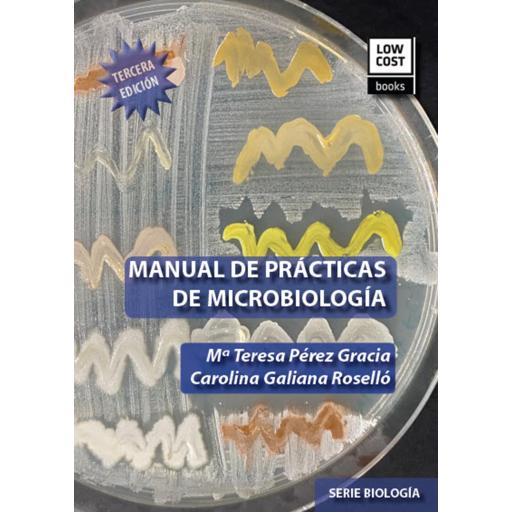 MANUAL DE PRÁCTICAS DE MICROBIOLOGÍA (3.ª Edición. 2020) [0]