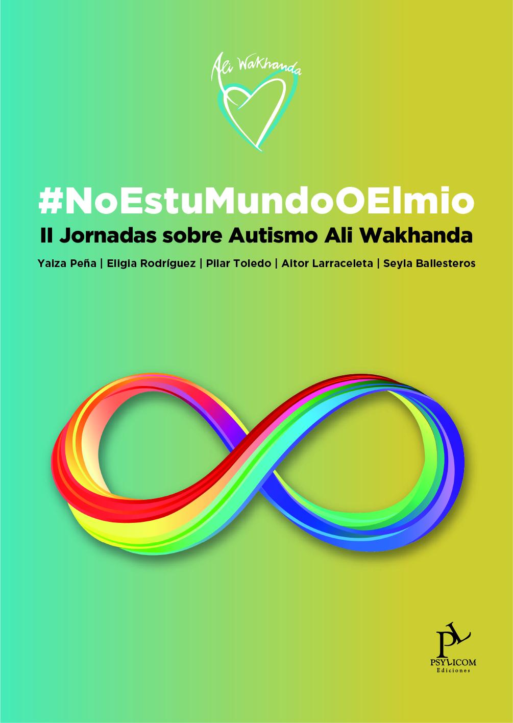 #NoEstuMundoOElmio. II Jornadas sobre Autismo Ali Wakhanda 2025