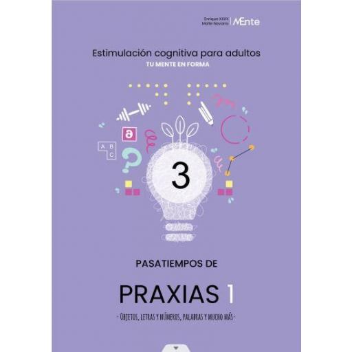 PASATIEMPOS DE PRAXIAS 1. - Objetos, letras y números, palabras y mucho más - [0]