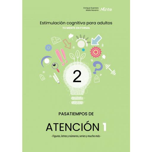PASATIEMPOS DE ATENCIÓN 1. - Figuras, letras y números, series y mucho más -