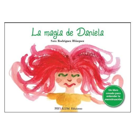 LA MAGIA DE DANIELA. Un libro para entender la menstruación. [0]