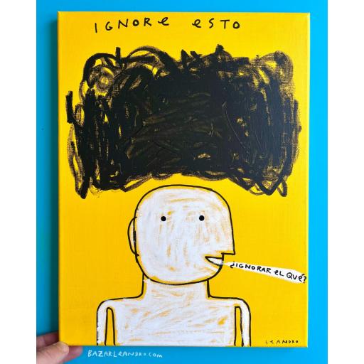 IGNORE ESTO (Ilustración original sobre lienzo. 30 x 40 cm)