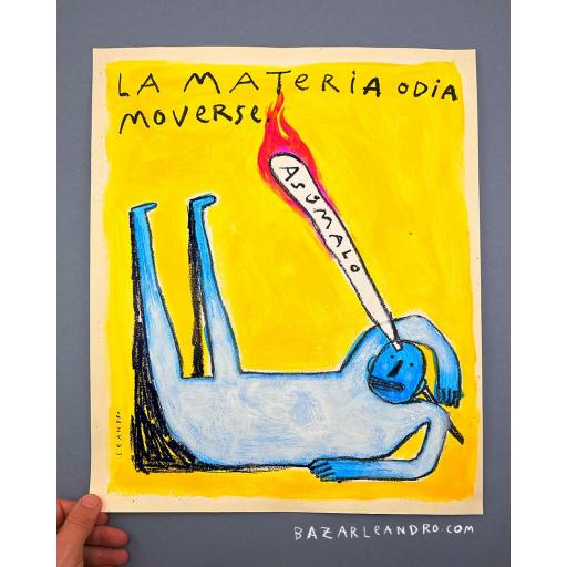 LA MATERIA ODIA MOVERSE. ORIGINAL sobre papel Flora Avorio. (40 x 50 cm)