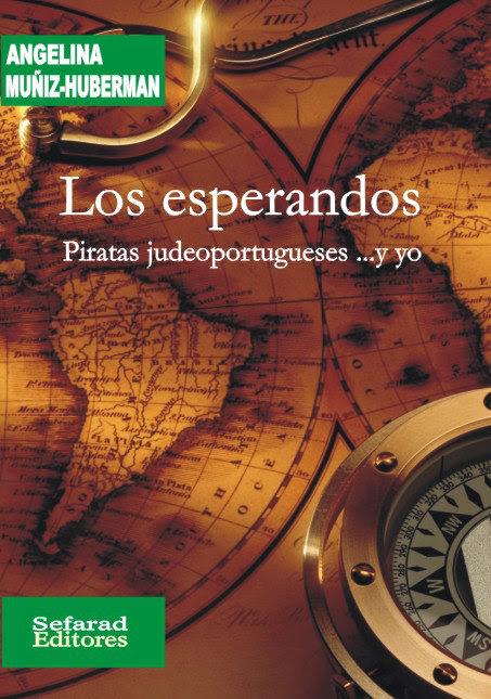 Los esperandos. Piratas judeoportugueses... y yo