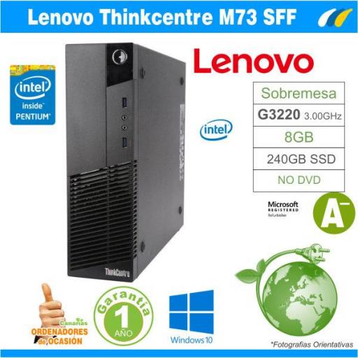 Intel Pentium G3220 3.00 GHz - 8GB - 240GB SSD - ​​LENOVO THINKCENTRE M73 SFF [0]