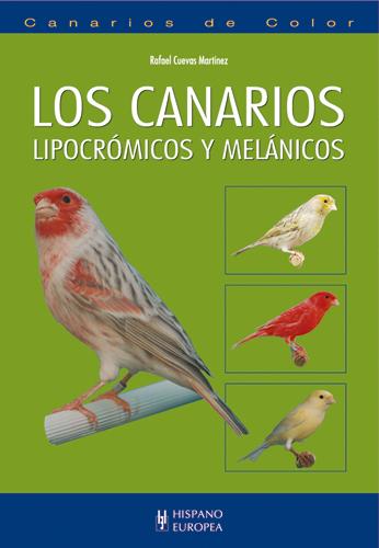 Los Canarios Lipocrómicos y Melánicos