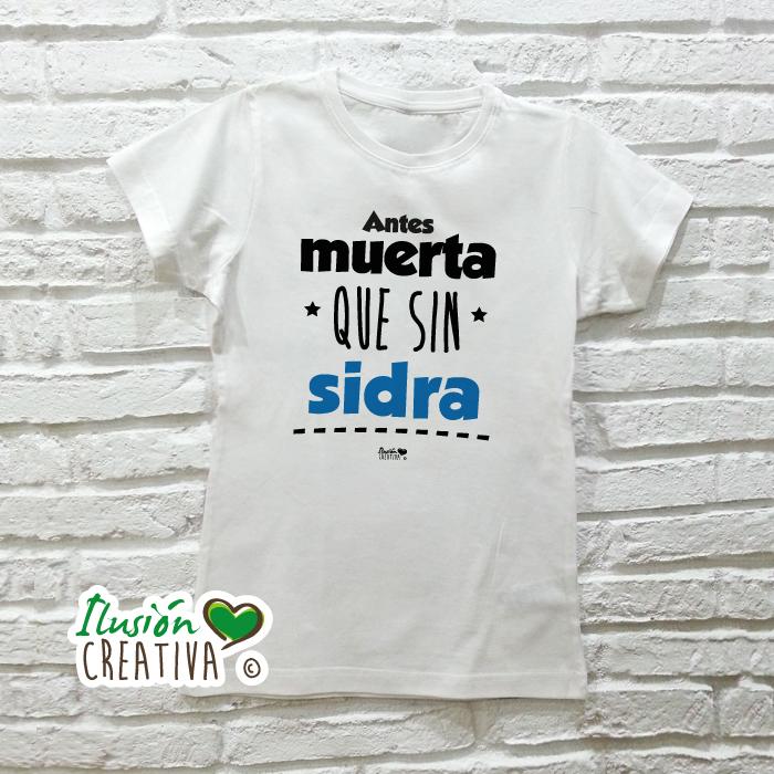 Camiseta Mujer - ANTES MUERTA QUE SIN SIDRA