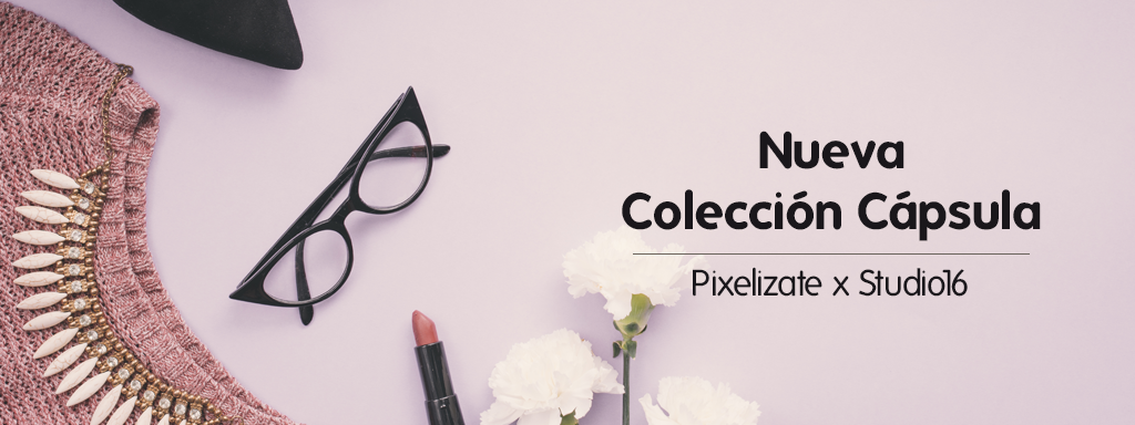 Nueva Colección Cápsula Pixelizate x Studio16