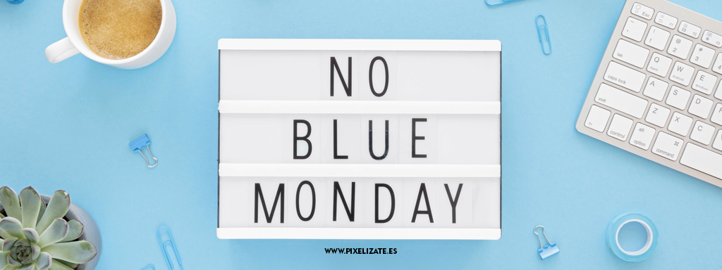 ¡Al Blue Monday, Buena Cara!