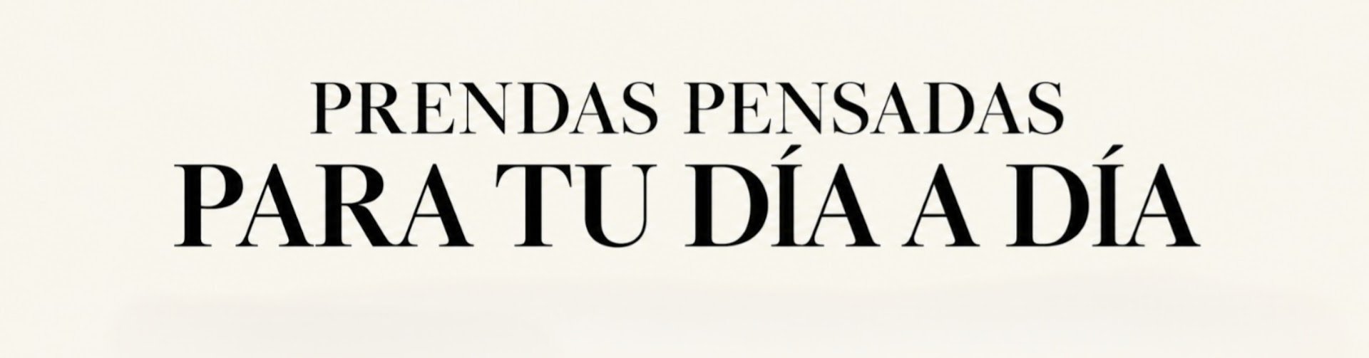 Prendas pensadas para tu día a día web.jpg