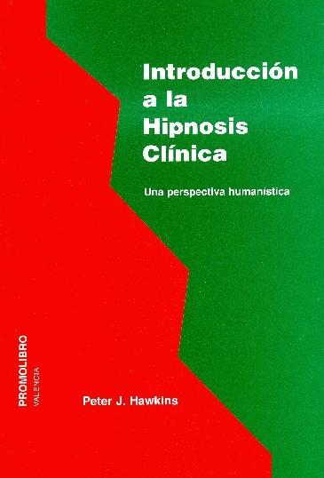 INTRODUCCIÓN A LA HIPNOSIS CLÍNICA. (Edición digital descargable. PDF)
