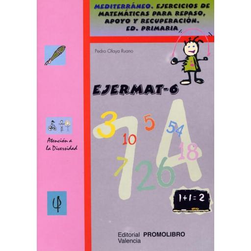 100.- EJERMAT-6. Mediterráneo. Ejercicios de matemáticas para repaso, apoyo y recuperación. Ed. Primaria.