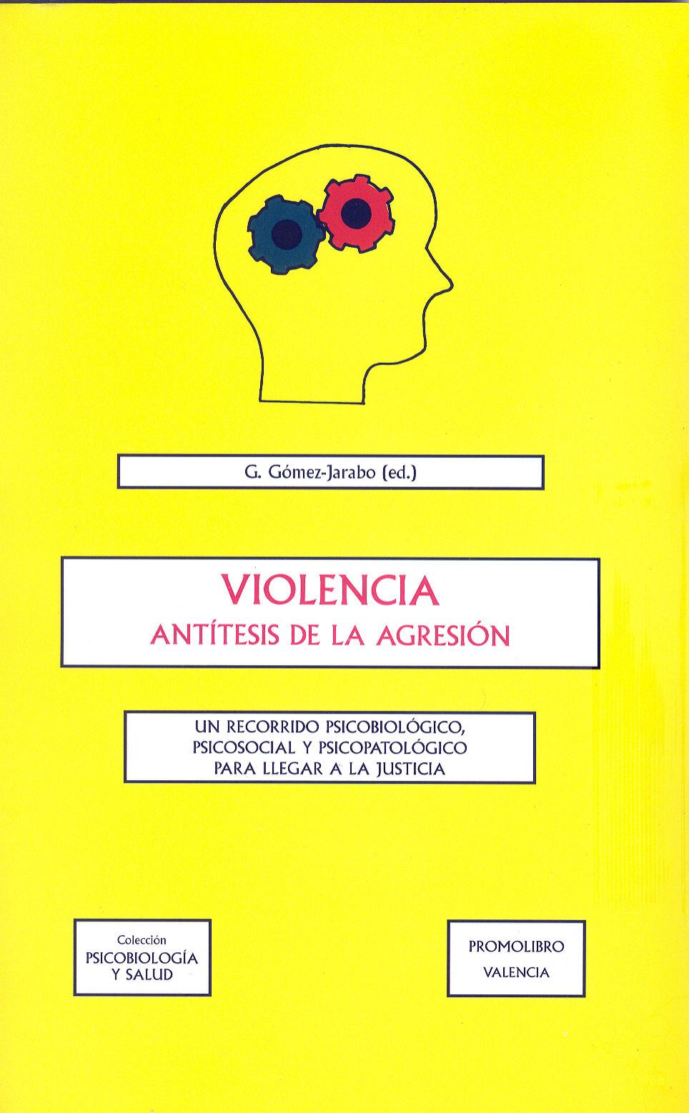 VIOLENCIA. ANTÍTESIS DE LA AGRESIÓN