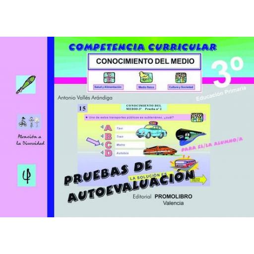 126/127.- COMPETENCIA CURRICULAR. CONOCIMIENTO DEL MEDIO 3º Ed. Primaria. Pruebas de Autoevaluación y Solucionario. Incluye CD Rom.