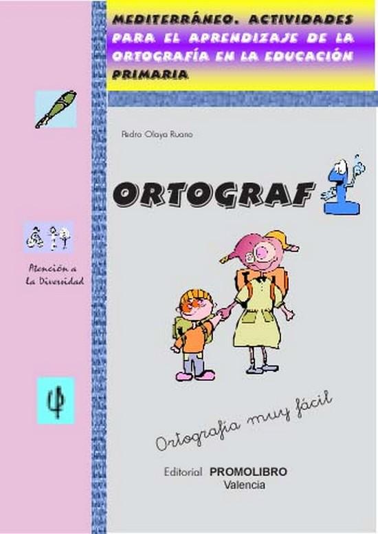 173.- ORTOGRAF-1. Mediterráneo. Actividades para el aprendizaje de la ortografía en la educación. Ed. Primaria.
