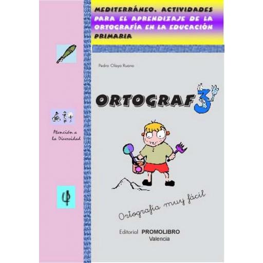 175.- ORTOGRAF-3. Actividades para el aprendizaje de la ortografía en la educación. Ed. Primaria. [0]