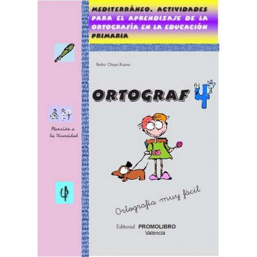 176.- ORTOGRAF-4. Actividades para el aprendizaje de la ortografía en la educación. Ed. Primaria.