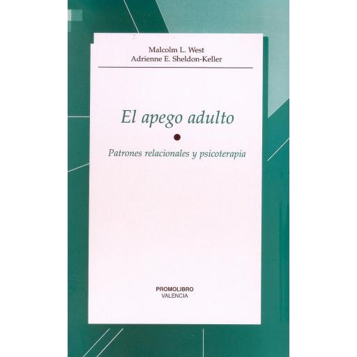 EL APEGO ADULTO. PATRONES RELACIONALES Y PSICOTERAPIA. (Edición digital descargable. PDF)