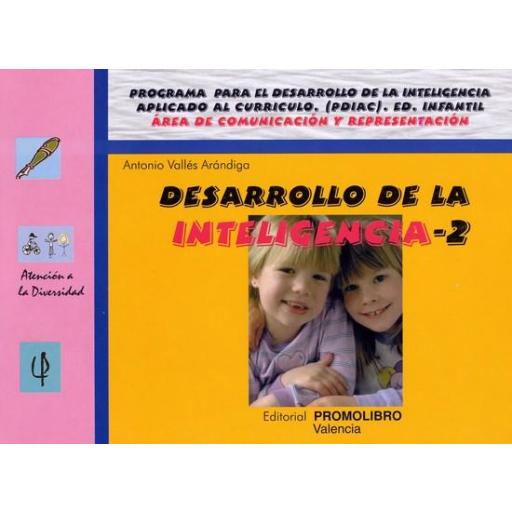 064.- DESARROLLO DE LA INTELIGENCIA-2. Programa para el desarrollo de la inteligencia aplicado al currículo (PDIAC). Ed. Infantil. [0]