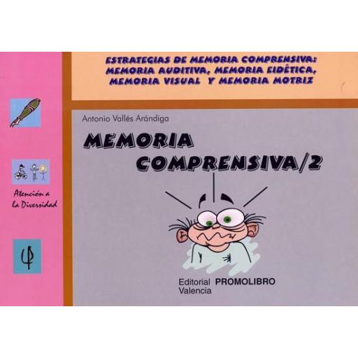 078.- MEMORIA COMPRENSIVA-2. Estrategias de memoria comprensiva: memoria auditiva, memoria eidítica, memoria visual y memoria motriz. [0]