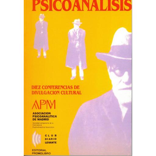 PSICOANÁLISIS. Diez conferencias de divulgación cultural. 