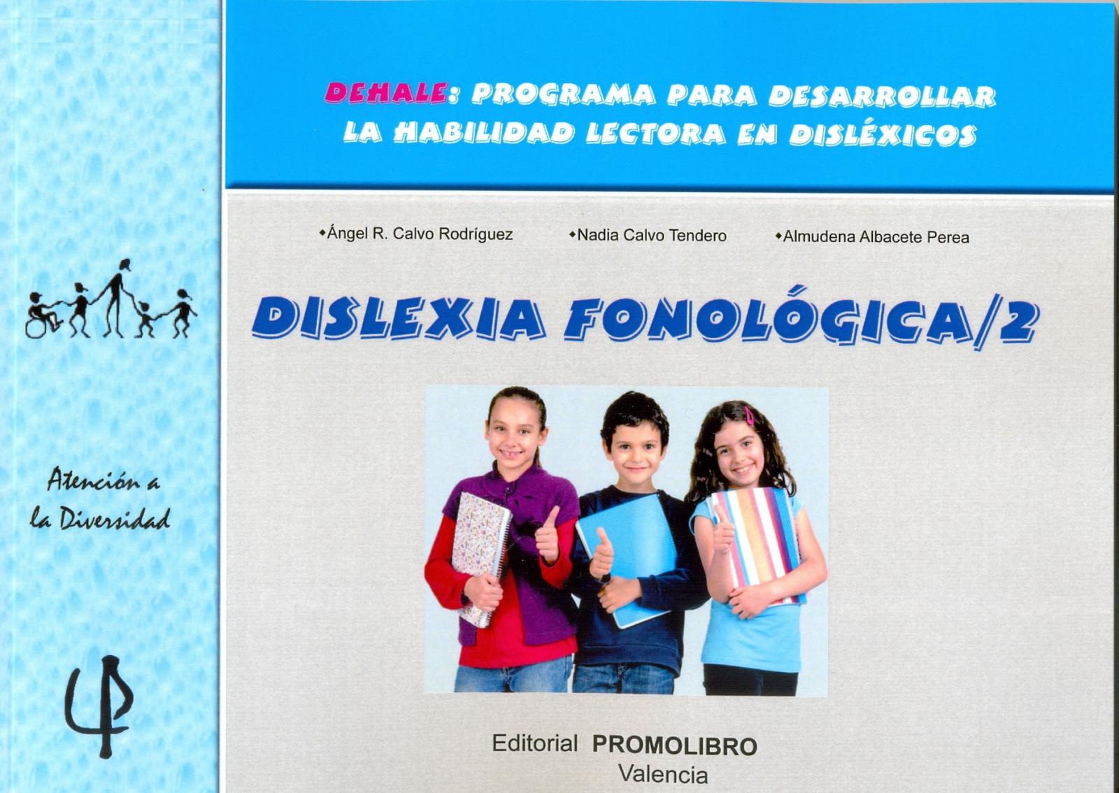 216.- DISLEXIA FONOLÓGICA 2. DEHALE: Programa para desarrollar la habilidad lectora en disléxicos