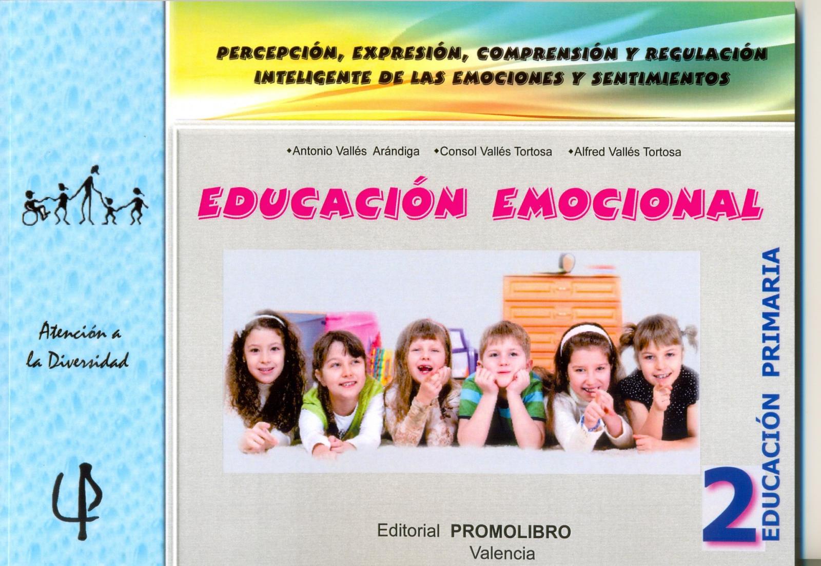 219.- EDUCACIÓN EMOCIONAL 2. Percepción, expresión, comprensión y regulación inteligente de las emociones y sentimientos. 2º Educación Primaria