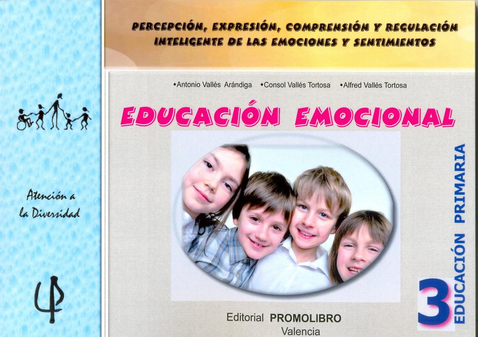 220.- EDUCACIÓN EMOCIONAL 3. Percepción, expresión, comprensión y regulación inteligente de las emociones y sentimientos. 3º EDUCACIÓN PRIMARIA